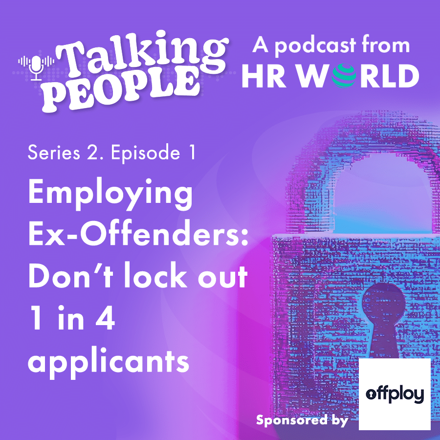 Podcast S2. Ep.1 – Employing Ex-Offenders: Don’t lock out 1 in 4 applicants