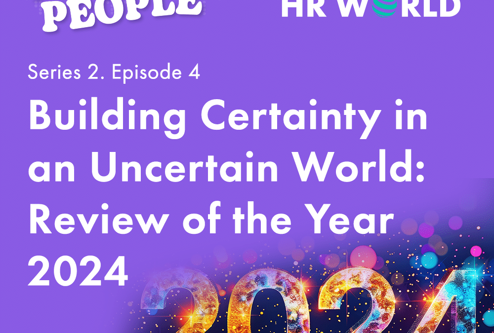 Podcast S2 Ep.4 – Building Certainty in an Uncertain World: Review of the Year 2024